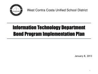 Information Technology Department Bond Program Implementation Plan January 8, 2013