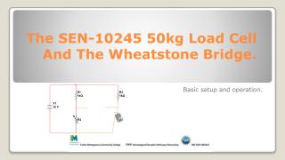 The SEN-10245 50kg L oad Cell And The Wheatstone Bridge.