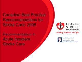 Canadian Best Practice Recommendations for Stroke Care: 2008 Recommendation 4: Acute Inpatient