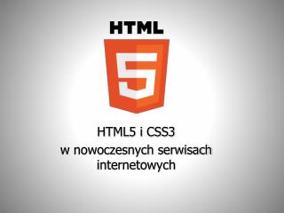 HTML5 i CSS3 w nowoczesnych serwisach internetowych