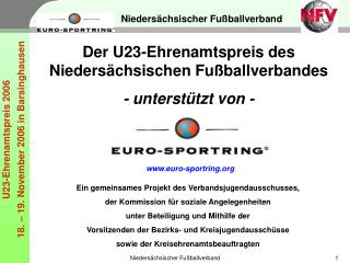Der U23-Ehrenamtspreis des Niedersächsischen Fußballverbandes - unterstützt von -