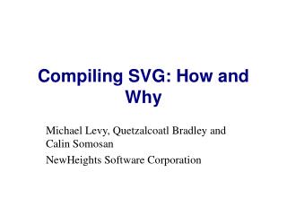 Compiling SVG: How and Why
