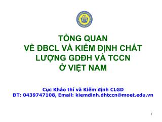 Cục Khảo thí và Kiểm định CLGD ĐT: 0439747108, Email: kiemdinh.dhtccn@moet.vn