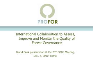 International Collaboration to Assess, Improve and Monitor the Quality of Forest Governance