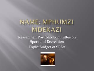 Name: Mphumzi Mdekazi