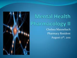 Mental Health Pharmacology II