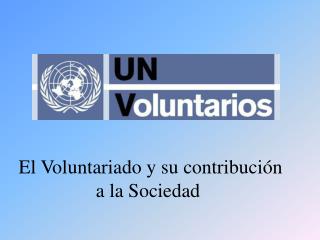 El Voluntariado y su contribución a la Sociedad
