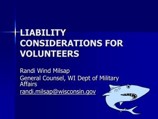 LIABILITY CONSIDERATIONS FOR VOLUNTEERS