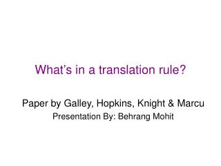 What’s in a translation rule?