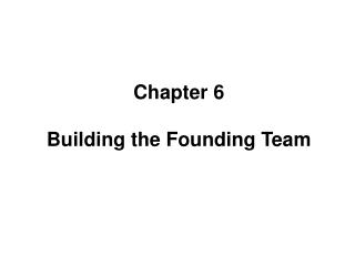 Chapter 6 Building the Founding Team