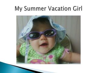 My Summer Vacation Girl