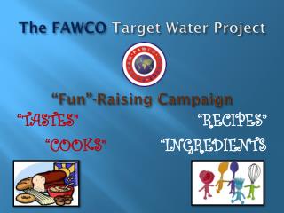 The FAWCO Target Water Project “Fun”-Raising Campaign
