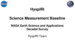 HyspIRI Science Measurement Baseline NASA Earth Science and Applications Decadal Survey HyspIRI Team