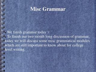 Misc Grammar