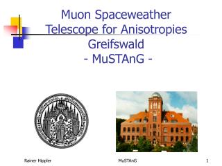 Muon Spaceweather Telescope for Anisotropies Greifswald - MuSTAnG -