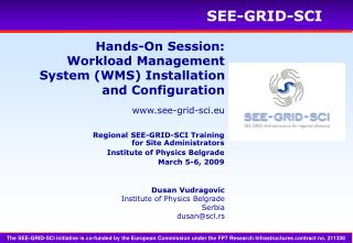 Hands-On Session: Workload Management System (WMS) Installation and Configuration