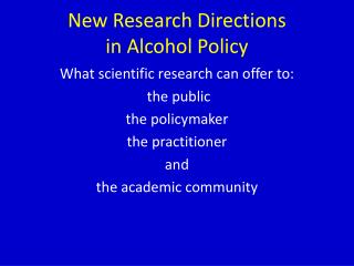 New Research Directions in Alcohol Policy