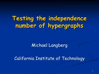 Testing the independence number of hypergraphs