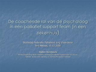 De coachende rol van de psycholoog in een palliatief support team (in een ziekenhuis )