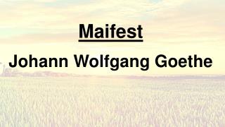 Maifest Johann Wolfgang Goethe