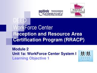 DEED WorkForce Center Reception and Resource Area Certification Program (RRACP)