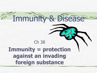 Immunity &amp; Disease