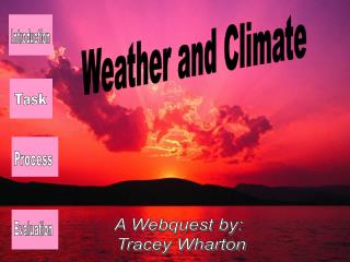 Weather and Climate