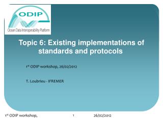Topic 6: Existing implementations of standards and protocols 