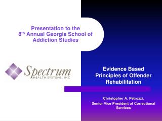 Presentation to the 8 th Annual Georgia School of Addiction Studies