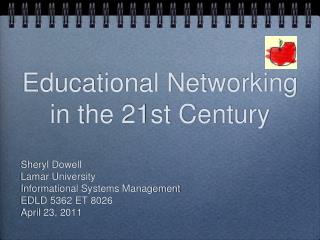 Educational Networking in the 21st Century