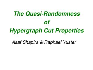 The Quasi-Randomness of Hypergraph Cut Properties