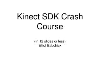 Kinect SDK Crash Course