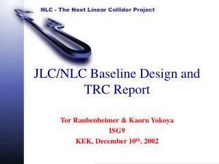 JLC/NLC Baseline Design and TRC Report