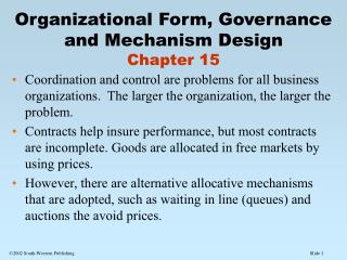 Organizational Form, Governance and Mechanism Design Chapter 15