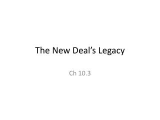 The New Deal’s Legacy