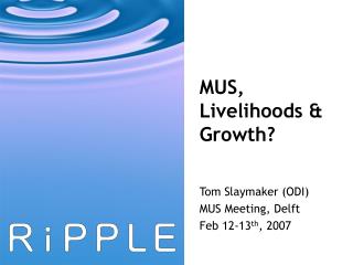 MUS, Livelihoods & Growth?