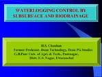 WATERLOGGING CONTROL BY SUBSURFACE AND BIODRAINAGE