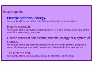 Today’s agenda: Electric potential energy.