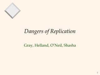 Dangers of Replication