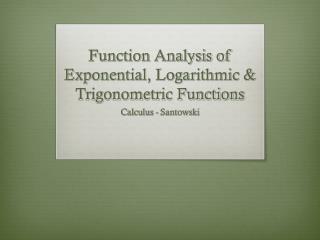Function Analysis of Exponential, Logarithmic &amp; Trigonometric Functions