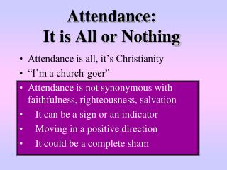 Attendance: It is All or Nothing