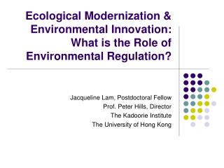 Ecological Modernization & Environmental Innovation: What is the Role of Environmental Regulation?