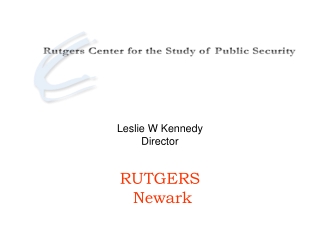 Leslie W Kennedy Director RUTGERS Newark
