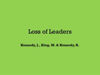 Loss of Leaders