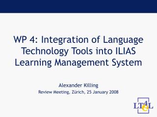 WP 4: Integration of Language Technology Tools into ILIAS Learning Management System