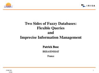 Two Sides of Fuzzy Databases: Flexible Queries and Imprecise Information Management