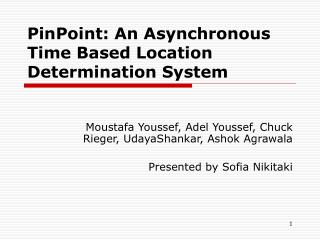 PinPoint: An Asynchronous Time Based Location Determination System