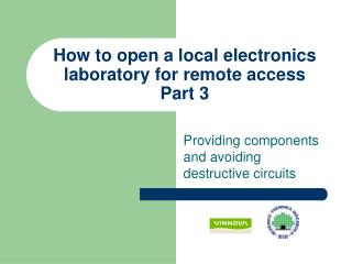 How to open a local electronics laboratory for remote access Part 3