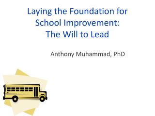 Laying the Foundation for School Improvement: The Will to Lead