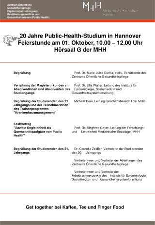 20 Jahre Public-Health-Studium in Hannover Feierstunde am 01. Oktober, 10.00 – 12.00 Uhr